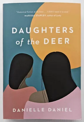 DAUGHTERS OF THE DEER - Danielle Daniel