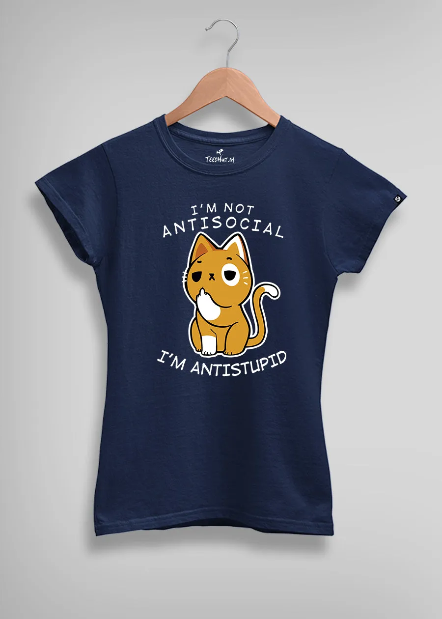 I'm Anti-Stupid Women half sleeve T-shirt